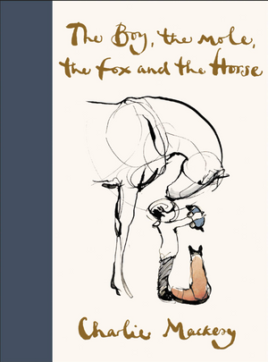 The Boy, the Mole, the Fox and the Horse